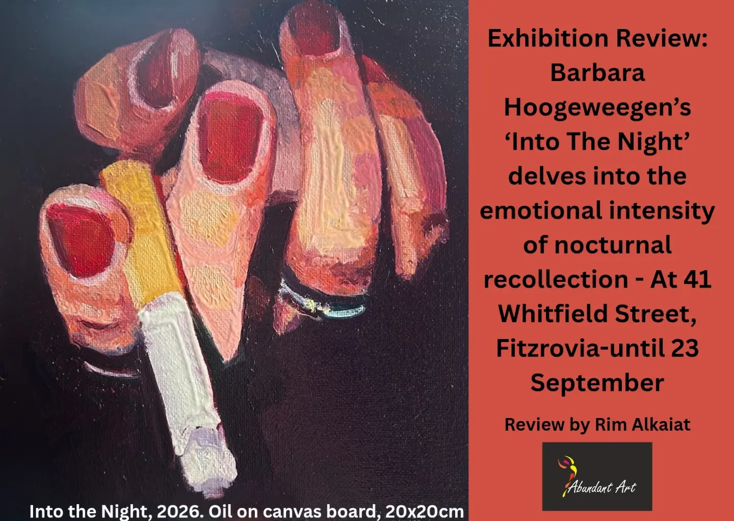 Exhibition Review: Barbara Hoogeweegen's Into the Night delves into the emotional intensity of nocturnal recollection, at 41 Whitfield Street, Fitzrovia – until 23 September