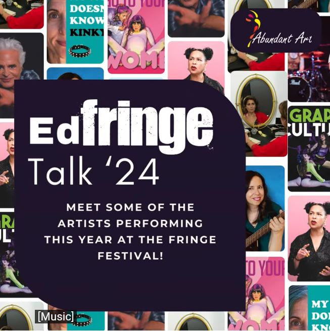 EdFringe Talk 2024 - US based performer Toni Nagy and daughter Adelia Aldrich - Go To Your Womb